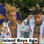 Island Boys Age